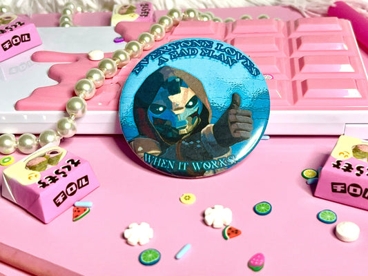 Cayde-6 "Everyone loves a bad plan when it works!" 2.25 inch pinback button